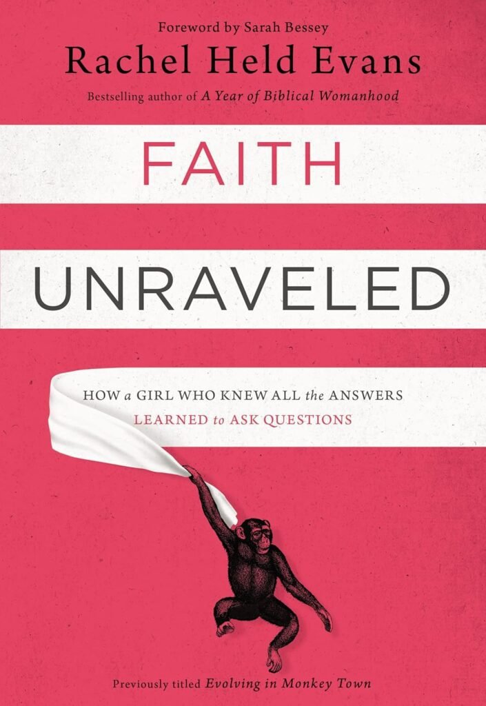 Book cover of "Faith Unraveled" by Rachel Held Evans, featuring red and white stripes with an illustration of a monkey.