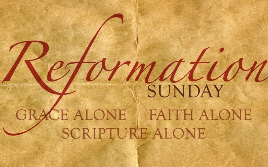 Reformation Sunday Celebration: Celebrating God’s Word